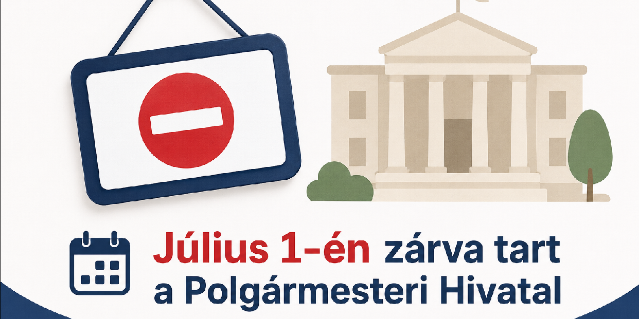 Július 1-én zárva tart a Polgármesteri Hivatal