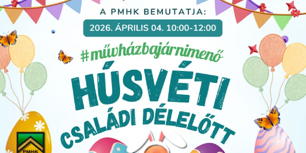 Húsvéti családi délelőtt a PMHK-ban