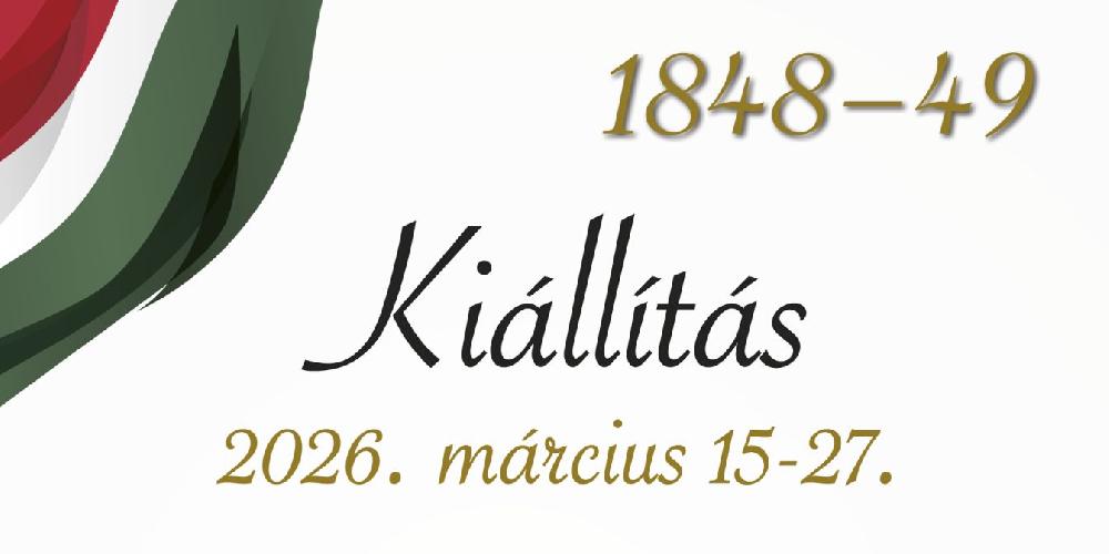 Kiállítás: 1848–49 tárgyi öröksége Pomázon